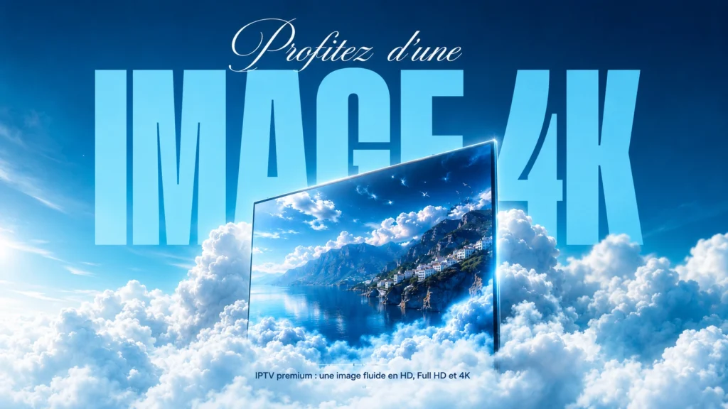 Écran 3D illustrant la qualité IPTV 4K et le streaming fluide de France IPTV.
